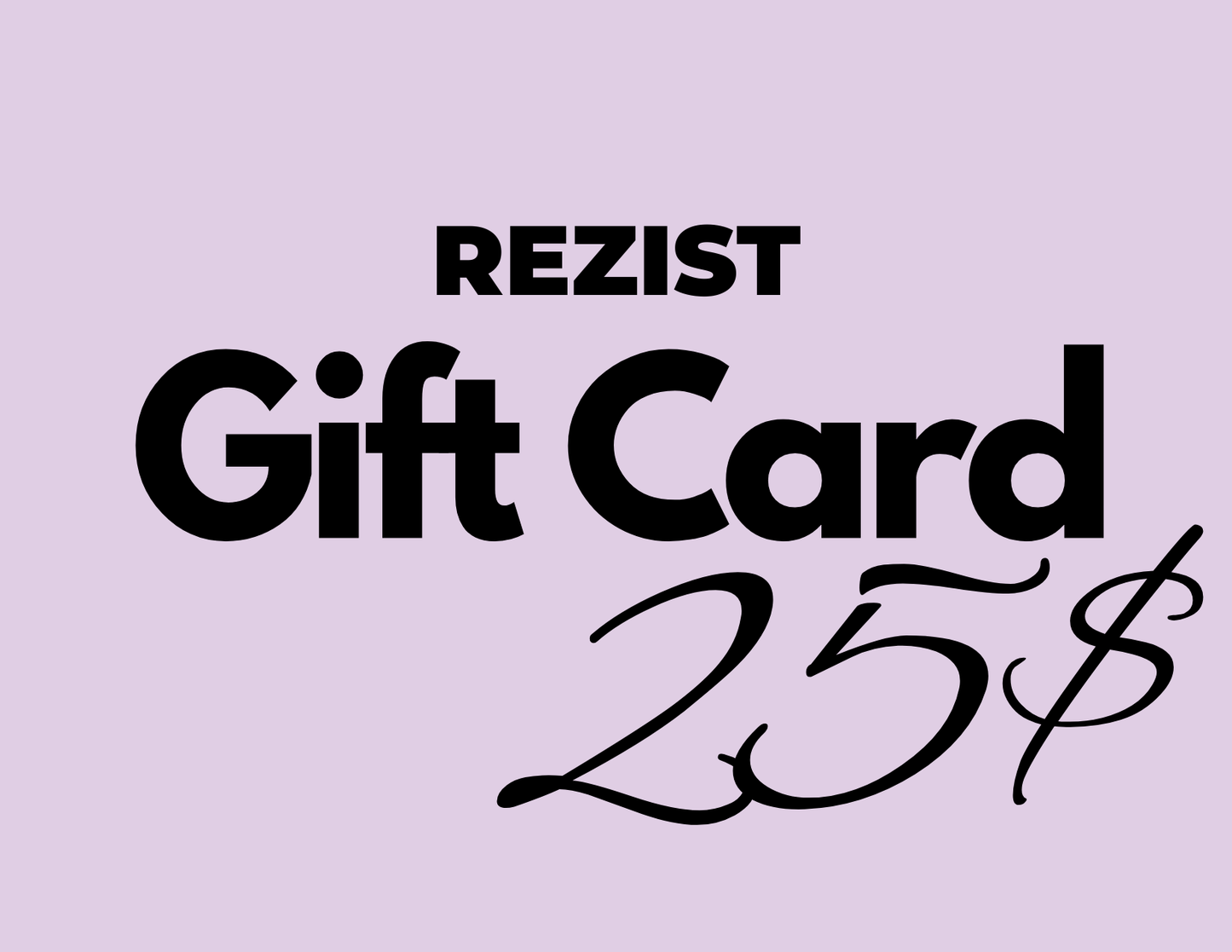 REZIST $25 Store Gift Card